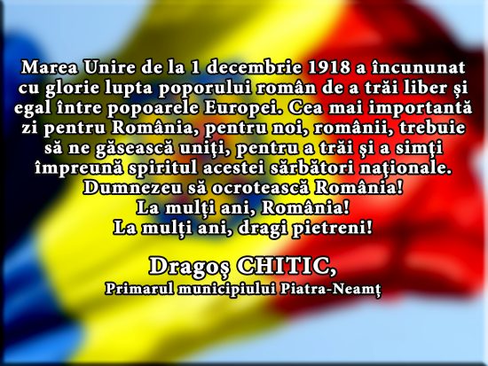 Mesajul primarului municipiului Piatra-Neamț, Dragoș Chitic, de Ziua României, ZCH NEWS - sursa ta de informații