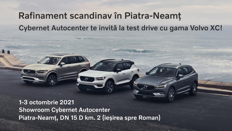 Rafinament scandinav la Piatra-Neamț: Cybernet Autocenter te invită la test drive cu Volvo!, ZCH NEWS - sursa ta de informații