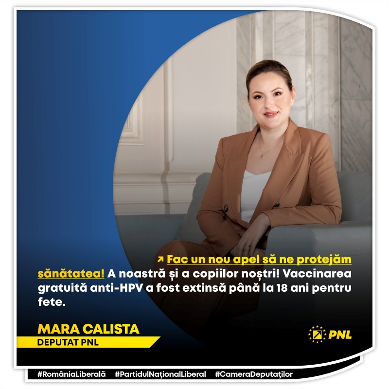 Mara Calista, deputat PNL: „Vaccinarea gratuită anti-HPV a fost extinsă până la 18 ani pentru fete”