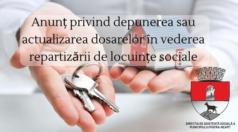 Anunț privind depunerea sau actualizarea dosarelor în vederea repartizării de locuințe sociale, ZCH NEWS - sursa ta de informații