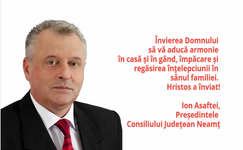 PAȘTE 2024 Urările președintelui Consiliului Județean Neamț, Ion Asaftei, ZCH NEWS - sursa ta de informații