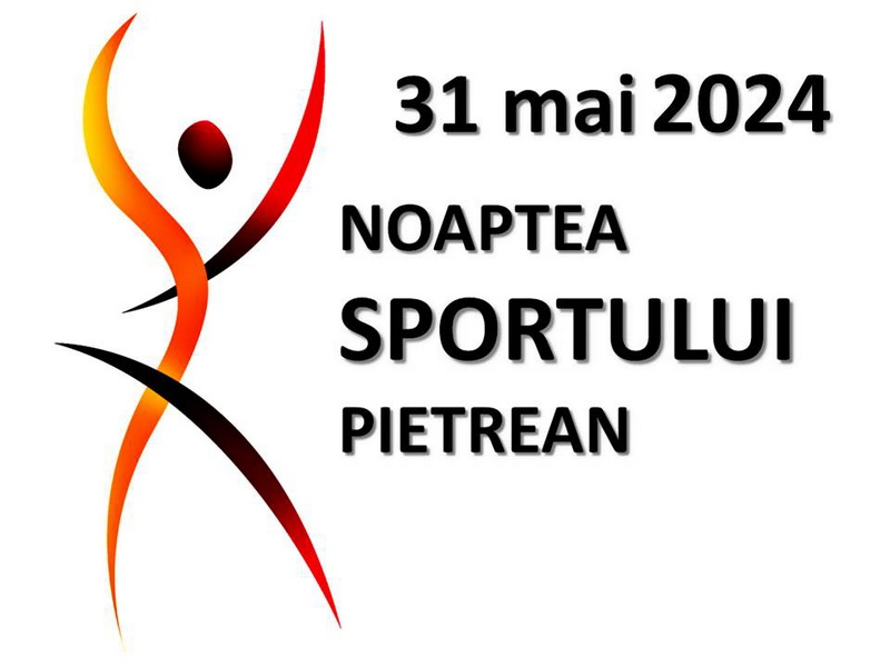 Se întâmplă astăzi: Noaptea Sportului Pietrean 2024, ZCH NEWS - sursa ta de informații