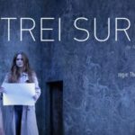 Spectacolul Trei Surori la Teatrul Tineretului Piatra Neamț