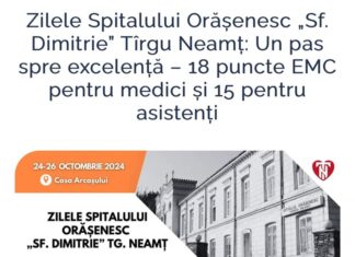 Zilele Spitalului „Sf. Dimitrie” Târgu Neamț - ediția a IV-a