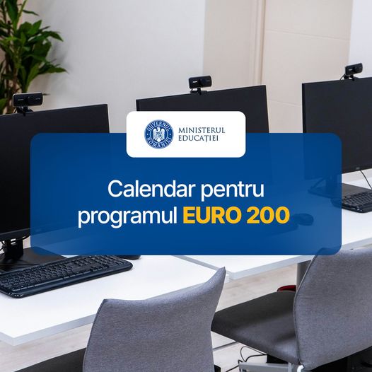 Programul Euro 200: elevii și studenții pot beneficia de sprijin financiar pentru cumpărarea unui calculator și în 2025