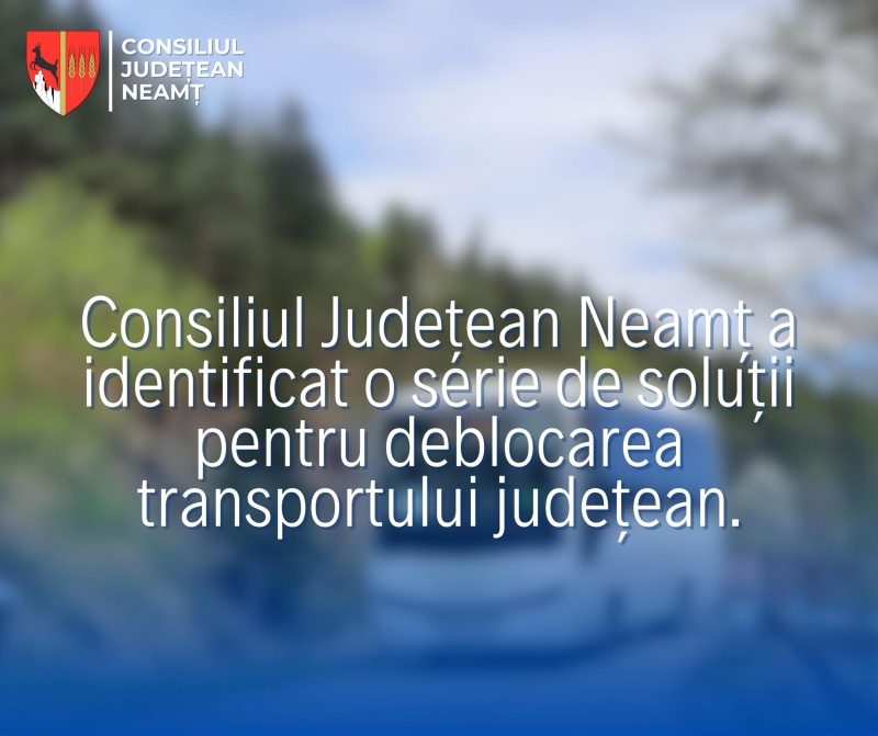Consiliul Județean Neamț anunță noutăți privind transportul județean de persoane