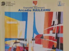 Expoziție aniversară Arcadie Răileanu la Muzeul de artă Piatra Neamț Expoziție aniversară Arcadie Răileanu la Muzeul de artă Piatra Neamț