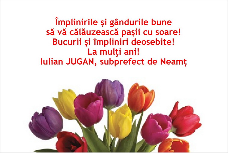 8 MARTIE Felicitări din partea unora dintre oamenii politici din județul Neamț