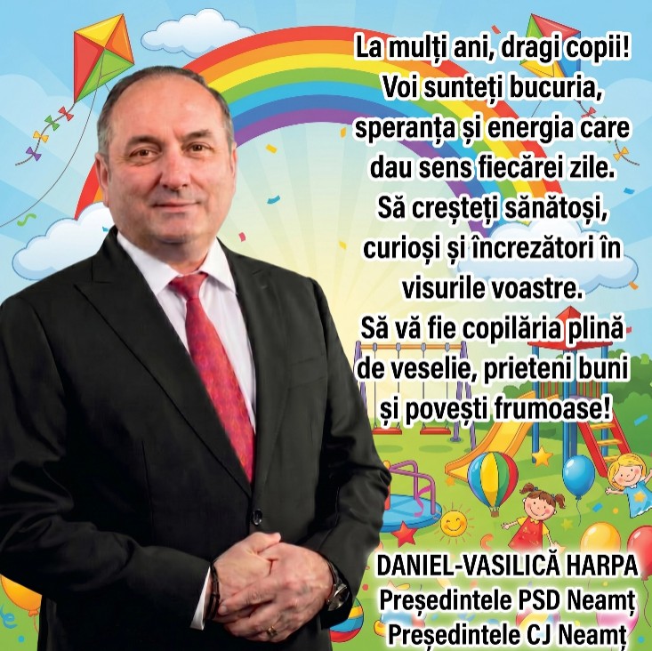 Mesaj de 1 Iunie din partea președintelui Consiliului Județean Neamț, Daniel Harpa